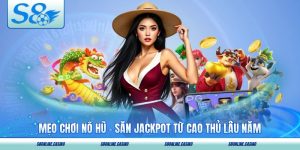 Mẹo Chơi Nổ Hũ - Săn Jackpot Từ Cao Thủ Lâu Năm
